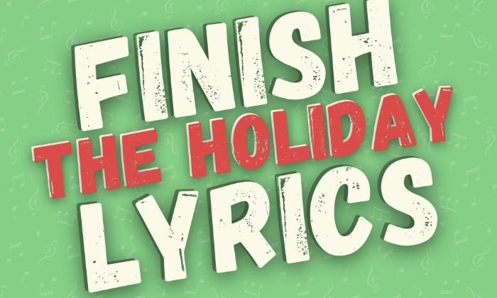 Holiday Song Challenge: Can You Finish the Lyrics?